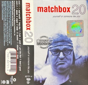 Matchbox 20 – Yourself Or Someone Like You Kaseta