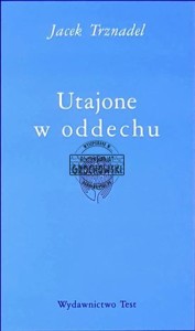 Utajone w oddechu TRZNADEL
