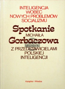 Spotkanie Michaiła Gorbaczowa z przedstawicielami polskiej inteligencji