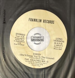 The Amazing Mr. D – Disco! (She'll Dance You In The Ground) 7"