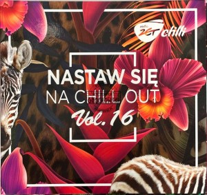 Various – Nastaw Się Na Chill Out Vol. 16 2CD