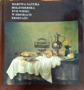 Martwa natura holenderska XVII wieku w zbiorach Ermitażu 