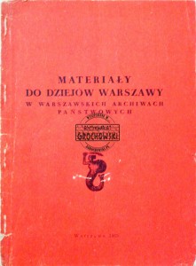 Materiały do dziejów Warszawy w warszawskich archiwach państwowych