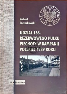 Udział 163. Rezerwowego Pułku Piechoty w kampanii polskiej 1939 roku