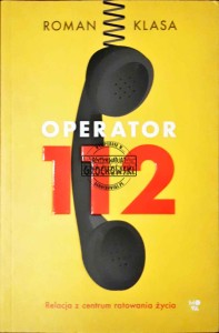 Operator 112. Relacja z centrum ratowania życia.