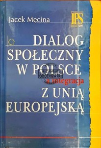 Dialog społeczny w Polsce a integracja z Unią Europejską