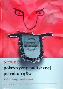 Słownik polszczyzny politycznej po roku 1989 
