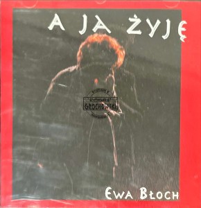 Ewa Błoch – A Ja Żyję CD