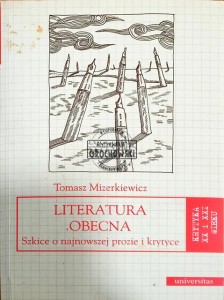 Literatura Obecna. Szkice o najnowszej prozie i krytyce