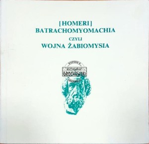 Batrachomyomachia czyli Wojna żabiomysia