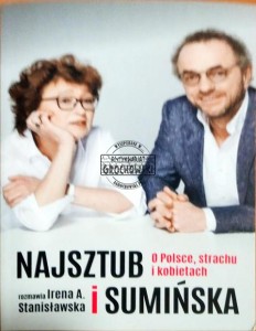 Najsztub i Sumińska: O Polsce, strachu i kobietach
