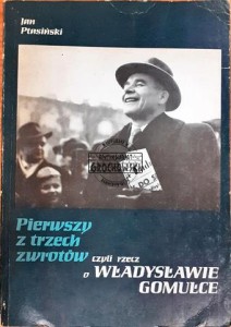 Pierwszy z trzech zwrotów czyli rzecz o Władysławie Gomułce