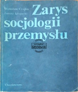 Zarys Socjologii Przemysłu