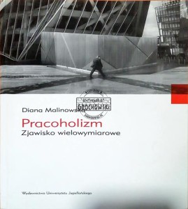 Pracoholizm: Zjawisko wielowymiarowe