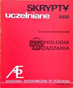 Skrypty Uczelniane 466: Psychologia Zarządzania
