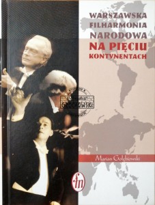 Warszawska Filharmonia Narodowa na pięciu kontynentach 