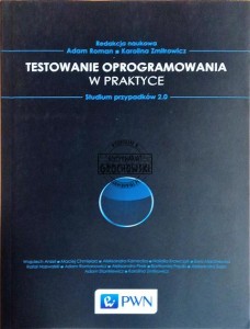 Testowanie Oprogramowania w Praktyce. Studium przypadków 2.0