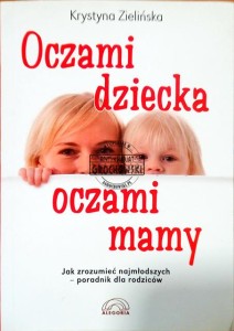 Oczami dziecka, oczami mamy