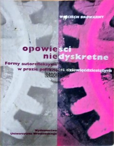 Opowieści niedyskretne, Formy autorefleksyjne w prozie polskiej lat dziewięćdziesiątych