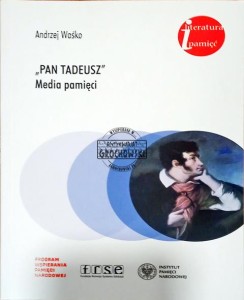 ,,Pan Tadeusz", Media pamięci 