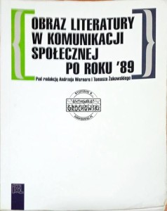 Obraz literatury w komunikacji społecznej po roku '89