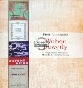 Wobec gawędy, O emigracyjnej twórczości Michała K. Pawlikowskiego