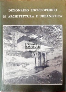 Dizionario enciclopedico di architettura e urbanistica Tom I 
