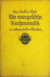 Die evangelische Kirchenmusik in volkstumlichen Uberblick.