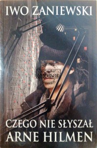 Czego nie słyszał Arne Hilmen 
