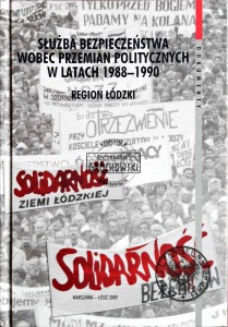 Służba Bezpieczeństwa wobec przemian politycznych w latach 1988-1990. Region łódzki