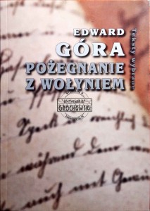 Pożegnanie z Wołyniem. Teksty wybrane