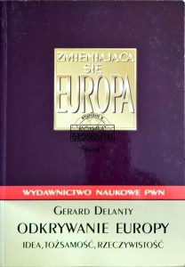 Odkrywanie Europy. Idea, tożsamość, rzeczywistość