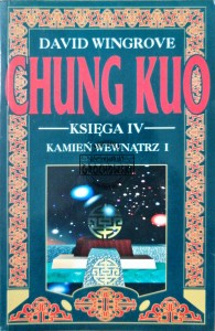 Chung Kuo. Księga IV: Kamień wewnątrz I