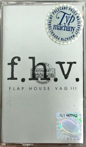 f.h.v. – Flap House Vag!!! Kaseta