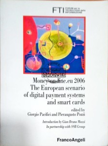 Money-on-line.eu 2006. the European scenario of digital payment systems and smart cards