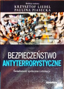 Bezpieczeństwo antyterrorystyczne. Świadomość społeczna i edukacja 