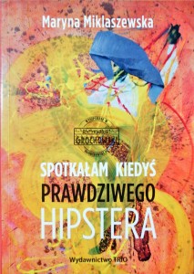 Spotkałam kiedyś prawdziwego hipstera