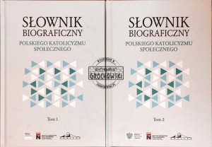 Słownik biograficzny polskiego katolicyzmu społecznego Tom 1-2