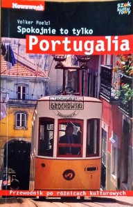 Spokojnie to tylko Portugalia: Przewodnik po różnicach kulturowych