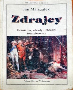 Zdrajcy, Heroizmu, zdrady i zbrodni, tom pierwszy