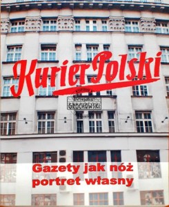 Kurier Polski, Gazety jak nóż portret własny