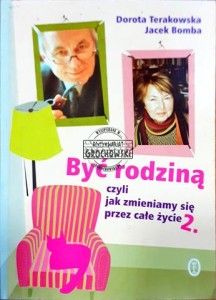  Być rodziną, czyli Jak zmieniamy się przez całe życie 2