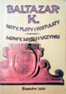Noty, ploty i postulaty. Mowy, myśli i uczynki 