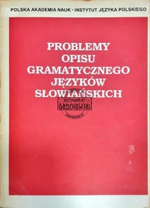 Problemy gramatycznego opisu języków słowiańskich 