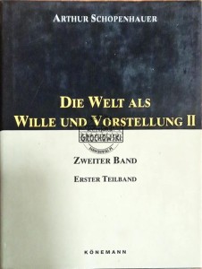 Die Welt als Wille und Vorstellung II