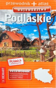 Podlaskie: Przewodnik + Atlas