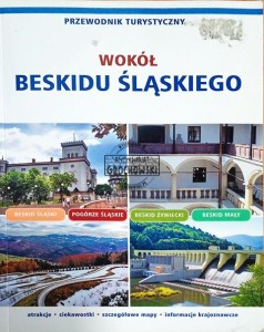 Wokół Beskidu Śląskiego - przewodnik turystyczny