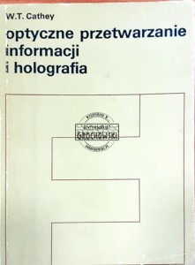 Optyczne przetwarzanie informacji i holografia