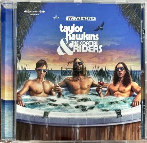 Taylor Hawkins & The Coattail Riders – Get The Money CD