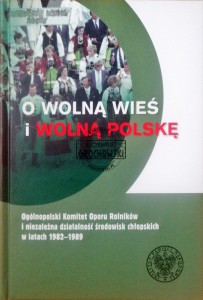O wolną wieś i wolną Polskę 